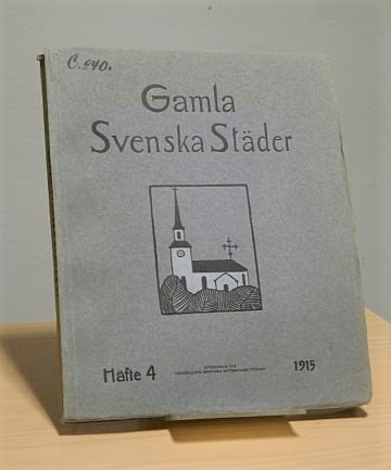 Gamla Svenska Städer Häfte 4