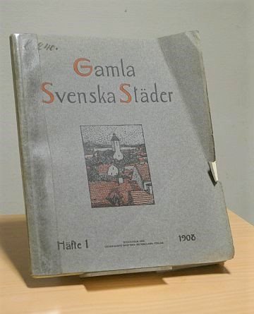 Gamla Svenska Städer Häfte 1