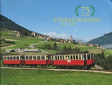 75 Jahre Stubaitalbahn 1904-1979
