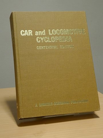  Car and Locomotive Cyclopedia Centennial Edition