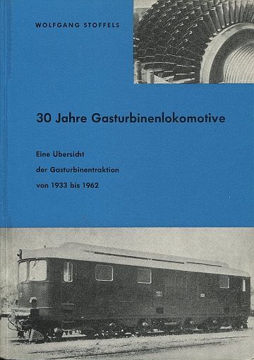  30 Jahre Gasturbinenlokomotive