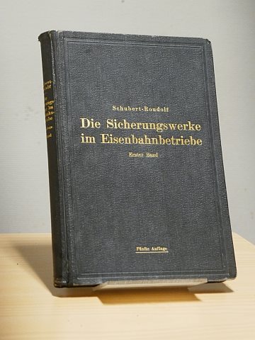 Die Sicherungswerke im Eisenbahnbetriebe