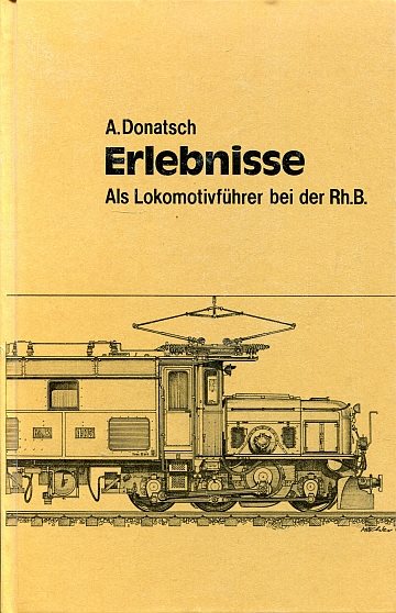 Erlebnisse als Lokomotivführer bei der RhB