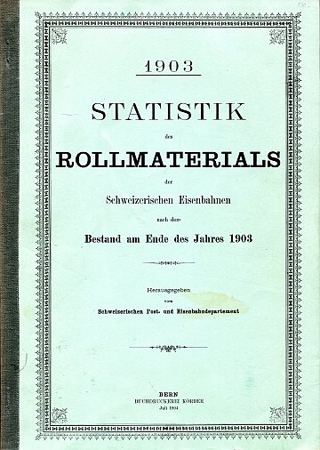 Statistik des Rollmaterials der Schweizerischen Eisenbahnen 1903
