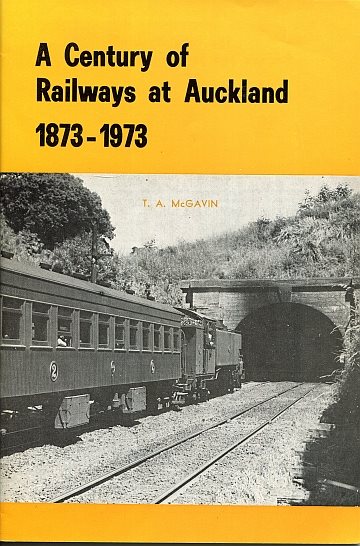 A Century of Railways at Auckland 1873-1973