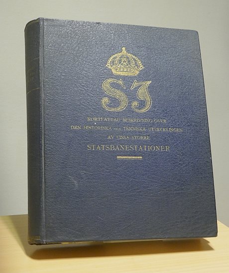  Kortfattad beskrivning över den historiska utvecklingen av vissa större statsbanestationer. I-II.
