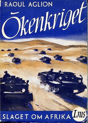 ** Ökenkriget. Slaget om Afrika