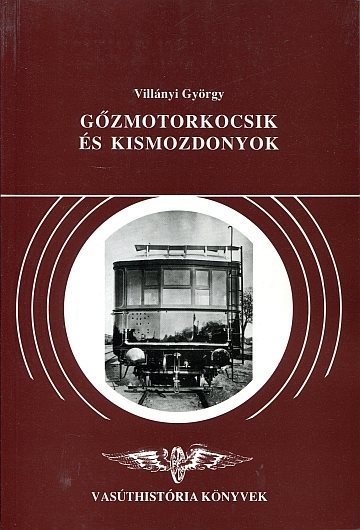 Gőzmotorkocsik és kismozdonyok
