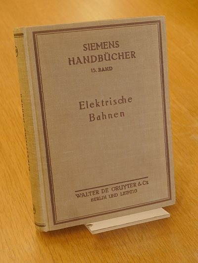 Elektrische Bahnen. Siemens Handbücher Band 15.