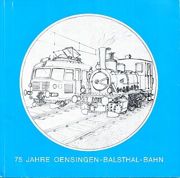 75 Jahre Oensingen-Balsthal-Bahn