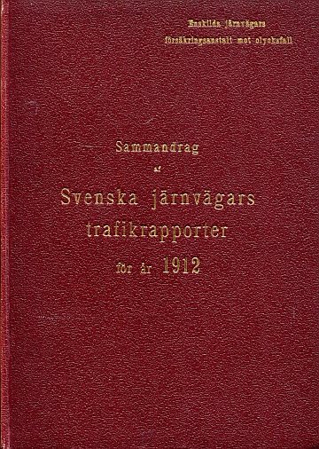 Sammandrag af Svenska järnvägars trafikrapporter för år 1912