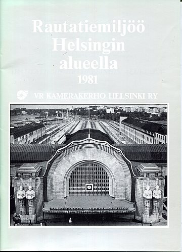 Rautatimiljöö Helsiingin aluella 1981