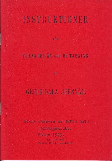 Instruktioner för tjenstemän och betjening vid Gefle-Dala Jernväg 1867