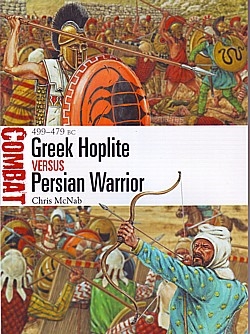 Greek Hoplite Versus Persian Warrior; 499-479BC