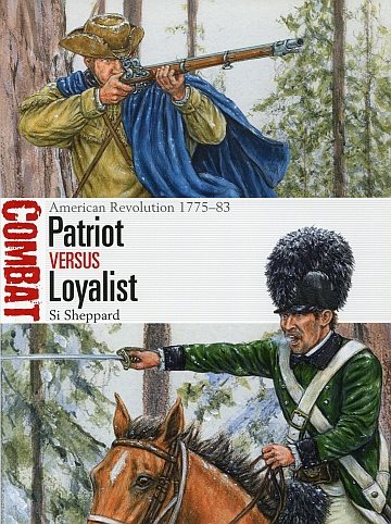  Patriot versus Loyalist: American Revolution 1775-83