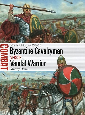  Byzantine Cavalryman versus Vandal Warrior