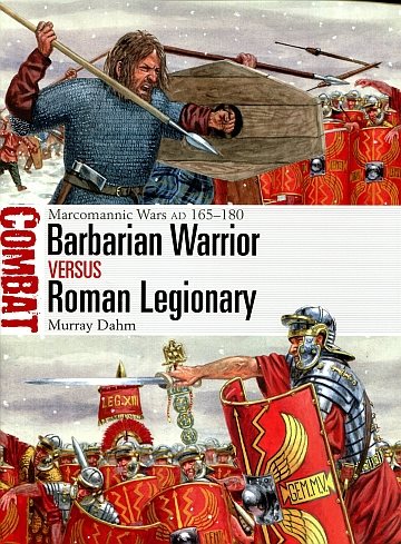  Barbarian Warrior versus Roman Legionary