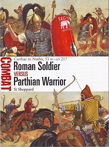 Roman Soldier versus Parthian Warrior 