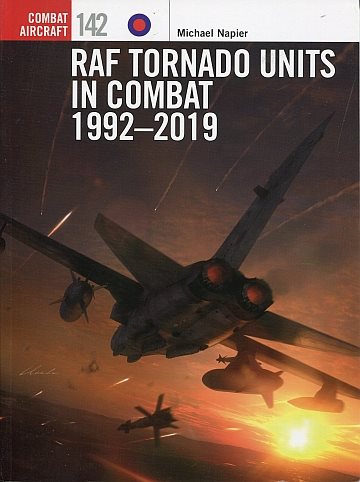  RAF Tornado Units in Combat 1992-2019