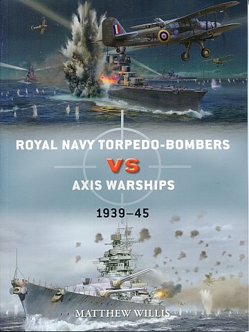  Royal Navy Torpedo-Bombers VS Axis Warships 1939-1945