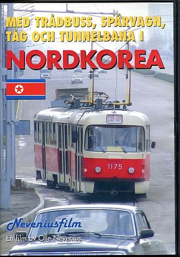 Med trådbuss, spårvagn, tåg och tunnelbana i Nordkorea