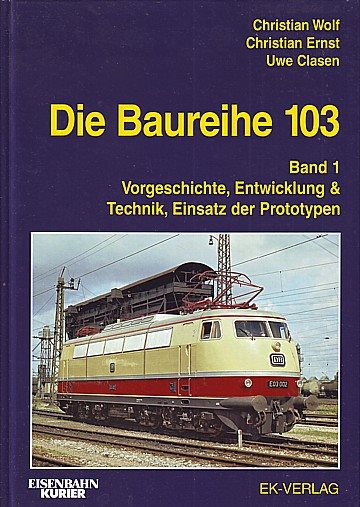  Die Baureihe 103. Band 1