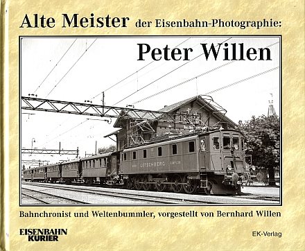  Alte Meister der Eisenbahn-Photographie: Peter Willen