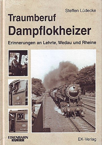 Traumberuf Dampflokheizer