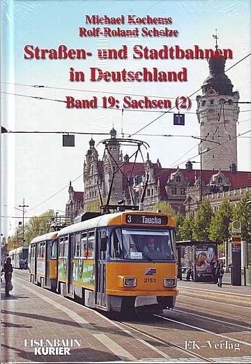 Straßen- und Stadtbahnen in Deutschland. Band 19: Sachsen (2)