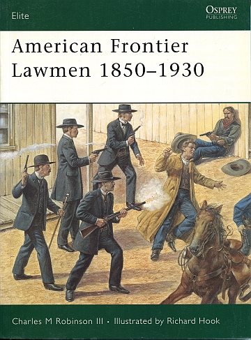  Americas Frontier Lawmen 1850-1930