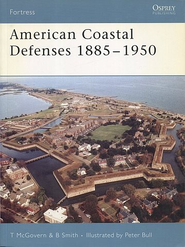 American Coastal Defenses 1885-1950