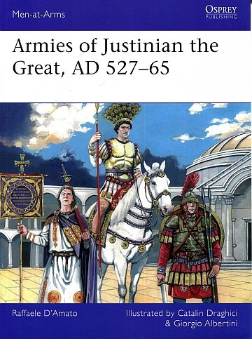  Armies of Jusinian the Great, AD 527-65
