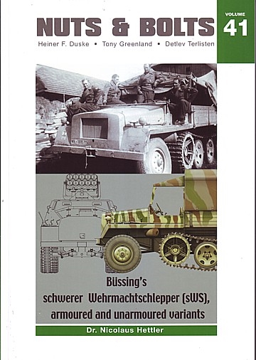  Büssing’s schwerer Wehrmachtschlepper (sWS) armoured and unarmoured variants 