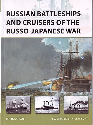 Russian Battleships and Cruisers of the Russo-Japanese War  