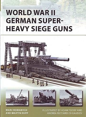 World War II German Super-Heavy Siege Guns 