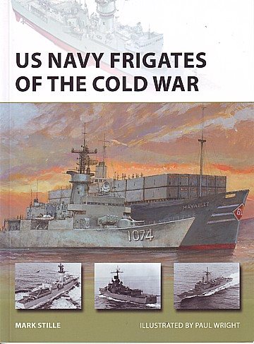  US Navy Frigates of the Cold War 