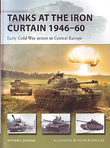  Tanks at the Iron Curtain 1946-1960 
