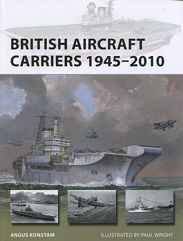  British Aircraft Carriers 1945-2010