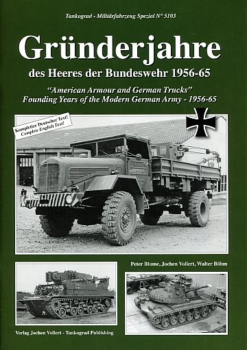 Gründerjahre des Heeres - American Armour and German Trucks 