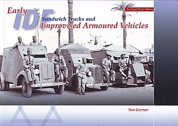 Early IDF Sandwich Trucks and Improvised Armoured Vehicles  