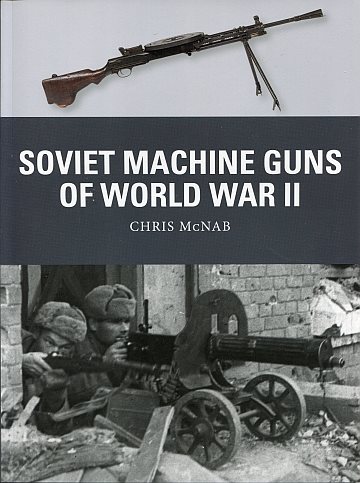  Soviet Machineguns of World War II 
