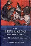 ** Leper King and his heirs