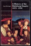 ** A history of the Habsburg Empire 1273-1700
