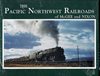  Pacific Northwest Railroads of McGee and Nixon