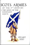  Scots Armies of the 17th Century: 1 The Army of the Covenant 1639-51