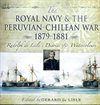 Royal Navy & the Peruvian-Chilean War 1879-1881