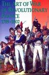 ** Art of War of Revolutionary France 1789-1802