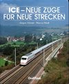 ICE. Neue Züge für neue Strecken.