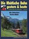  Die Rhätische Bahn gestern & heute