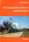  Die Dampflokomotiven Jugoslawiens